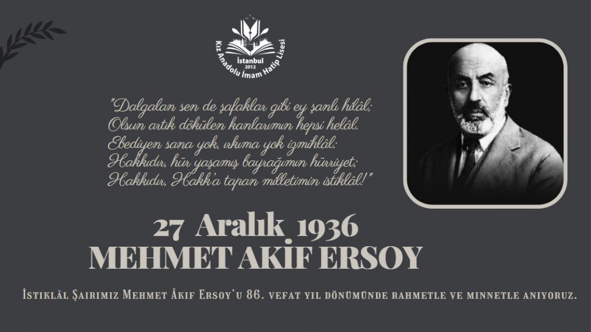 İstiklâl Şairimiz Mehmet Âkif Ersoy'u 86. Vefat Yıl Dönümünde Rahmetle ve Minnetle Anıyoruz