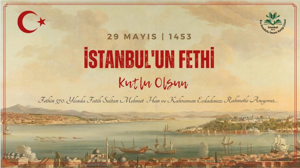 İstanbul'un Fethi'nin 570. Sene-i Devriyesi Kutlu Olsun